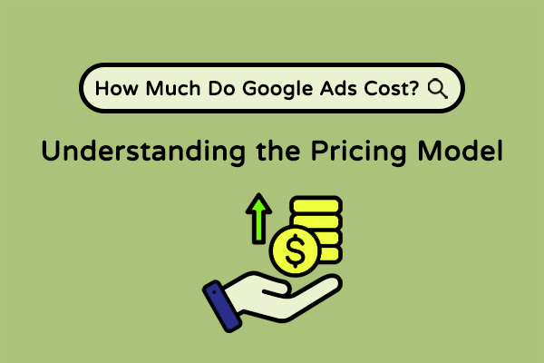 How Much Do Google Ads Cost